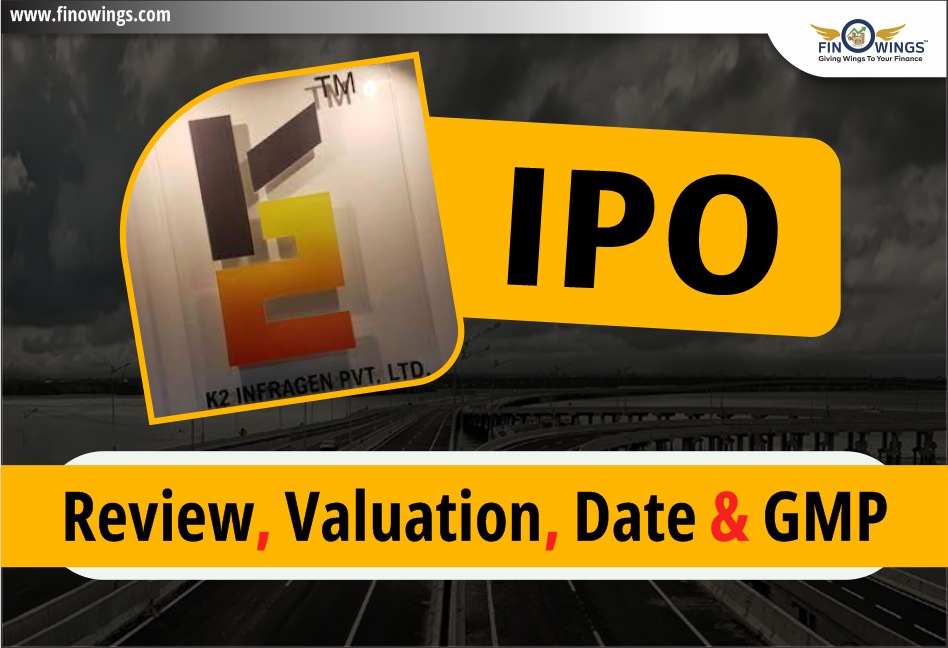 K2 Infragen Ltd. IPO: Review, Valuation, Date & GMP